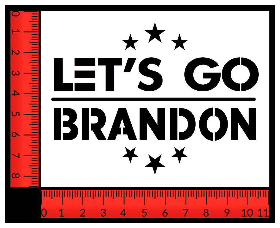 Let's Go Brandon Lets Go Brandon w/Stars Biden #fjb 11" x 8.5" Custom Stencil