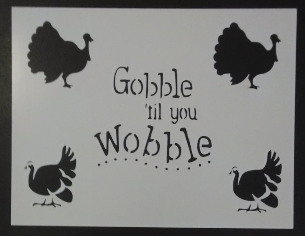 Thanksgiving Gobble Til You Wobble Turkey Stencil.