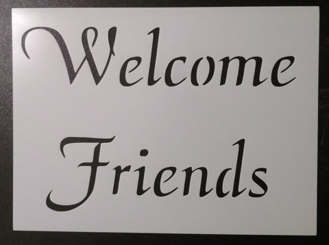 Welcome Friends - Stencil