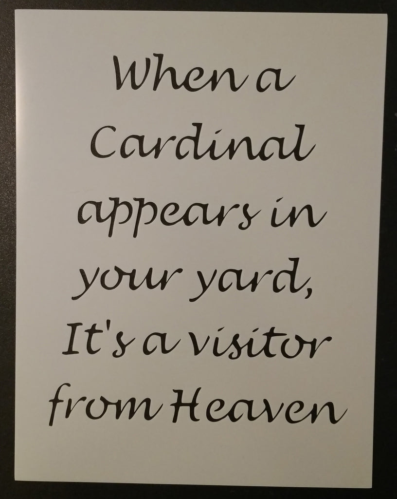 When A Cardinal Appears In Your Yard, It's A Visitor From Heaven Stencil