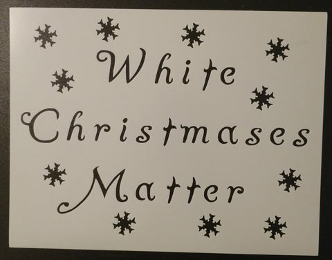 White Christmas Matters (if you live in cold places) - Stencil