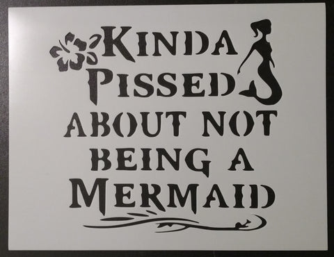 Pissed About Not Being A Mermaid - Stencil