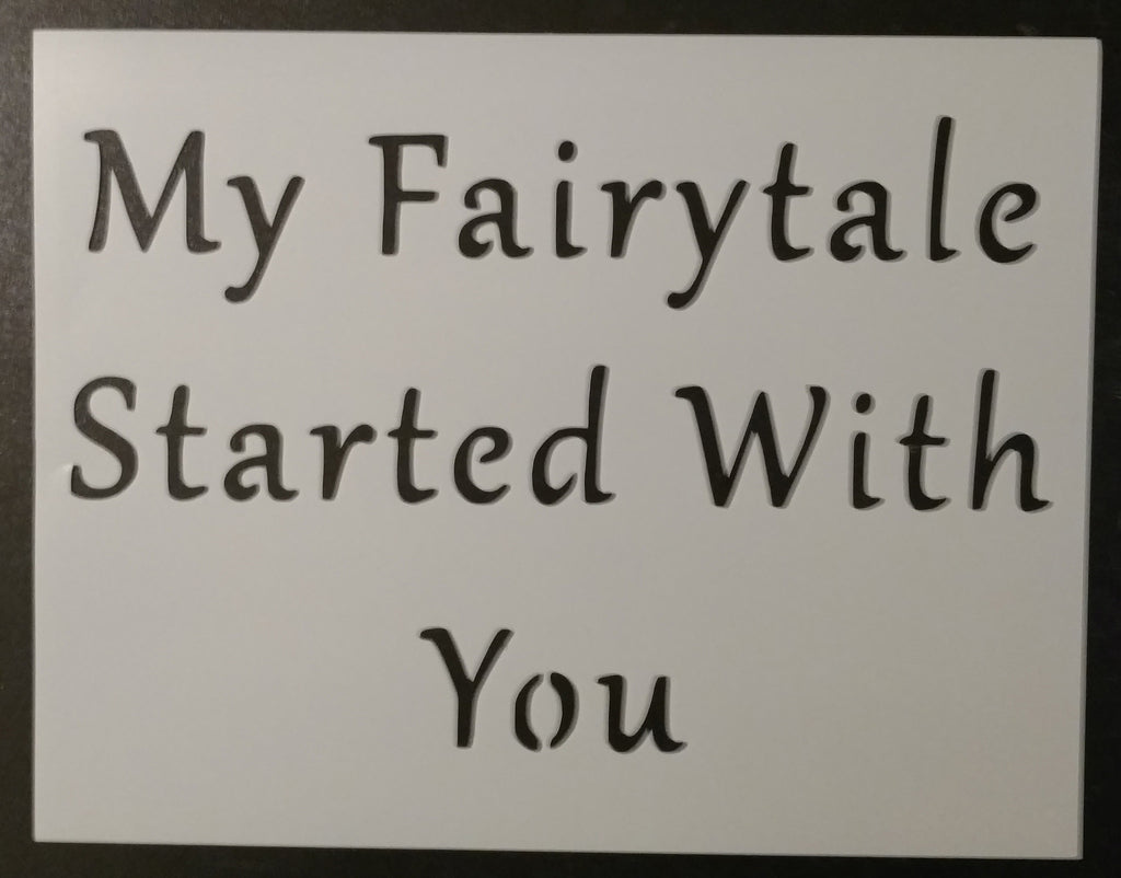 My Fairytale Started With You - Stencil