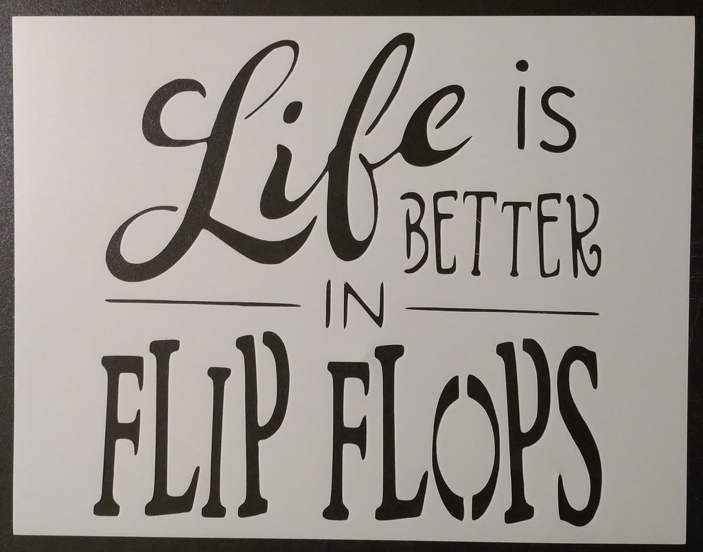 Life Is Better In Flip Flops - Stencil