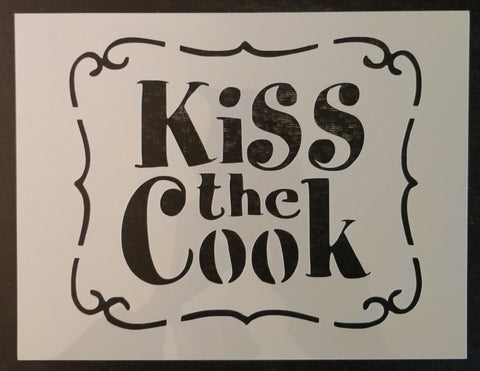 Kiss the Cook Custom Stencil