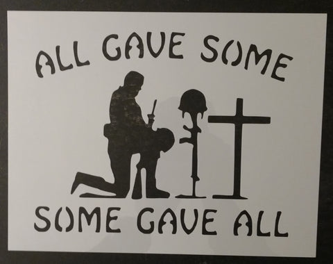 All Gave Some Some Gave All Soldier Custom Stencil
