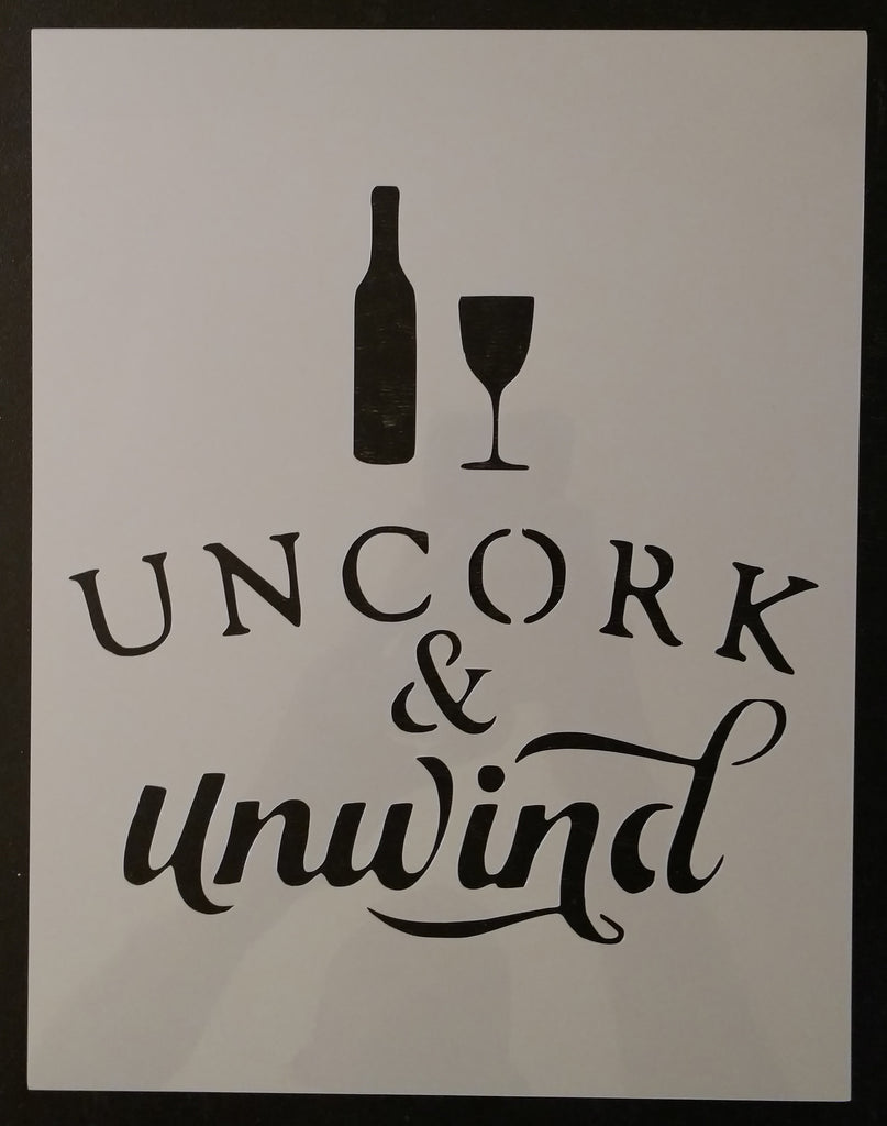 Uncork & Unwind Wine Bottle Glass Sign - Custom Stencil