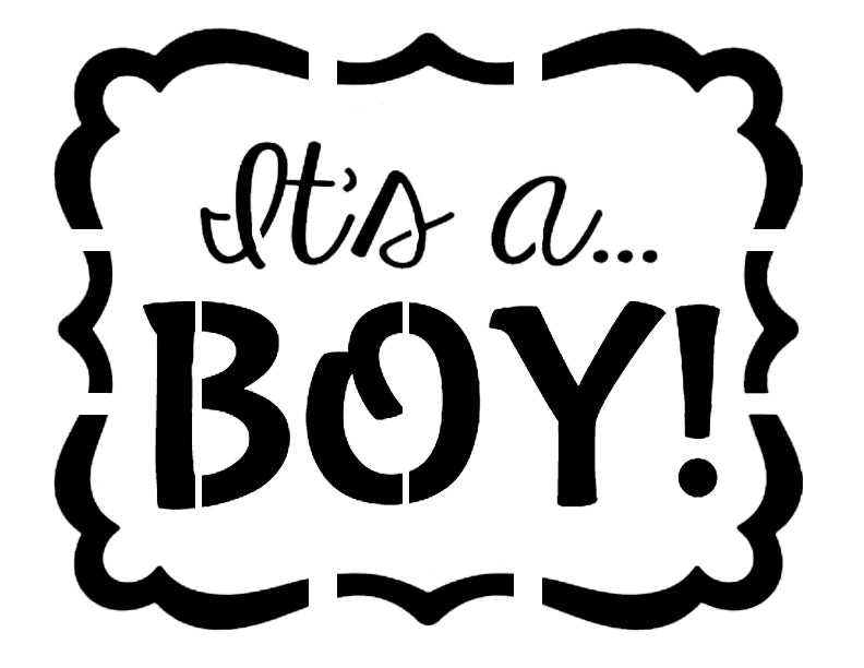 It's A Boy Baby Sign - Custom Stencil