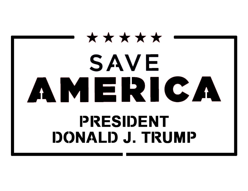 Save America President Donald J. Trump 2024 Custom Stencil